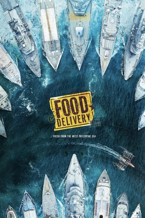 Food Delivery: Fresh from the West Philippine Sea movie poster