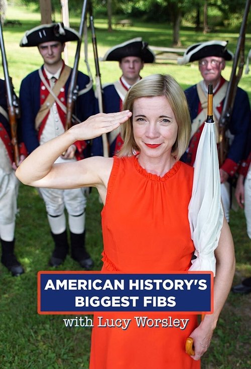 American History's Biggest Fibs with Lucy Worsley tv show poster