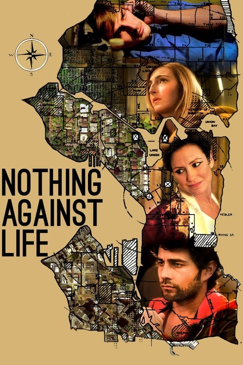 Nothing Against Life movie poster