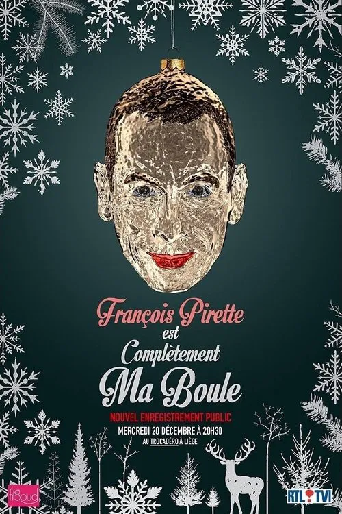 François Pirette - Est complètement ma boule movie poster