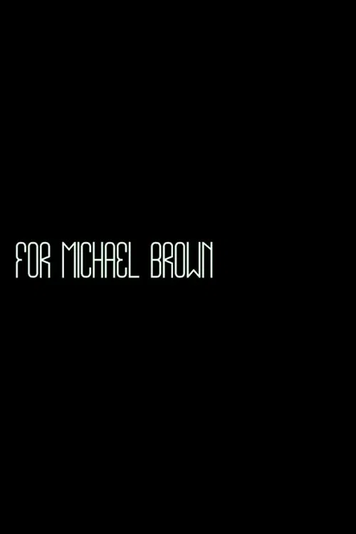 For Michael Brown movie poster