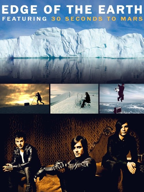 Edge of the Earth featuring 30 Seconds To Mars movie poster