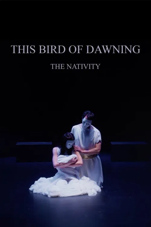 This Bird of Dawning: The Nativity movie poster