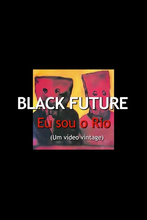 Black Future, Eu Sou o Rio movie poster