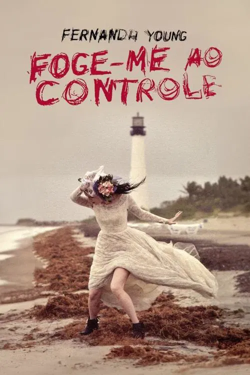Fernanda Young: Foge-me ao Controle movie poster