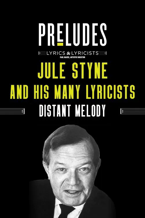 Jule Styne and His Many Lyricists: Distant Melody movie poster