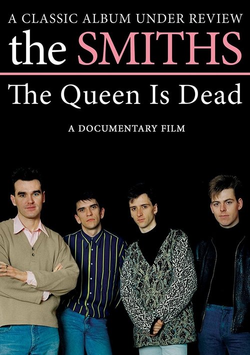 The Smiths: The Queen Is Dead - A Classic Album Under Review movie poster