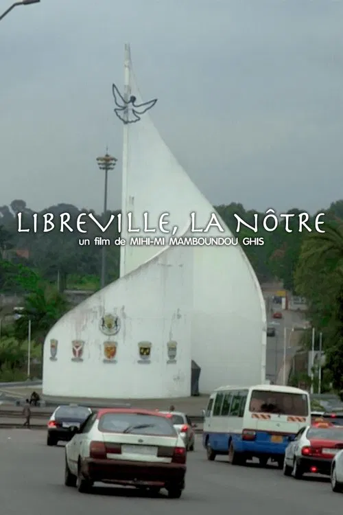 LIBREVILLE, OURS movie poster