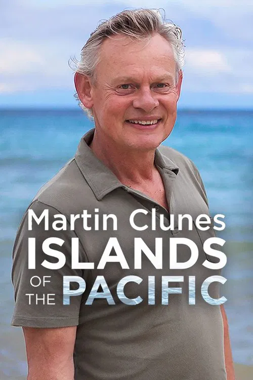 Martin Clunes: Islands of the Pacific tv show poster