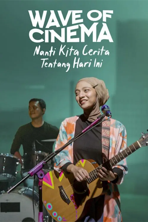 Wave of Cinema: Nanti Kita Cerita Tentang Hari Ini movie poster