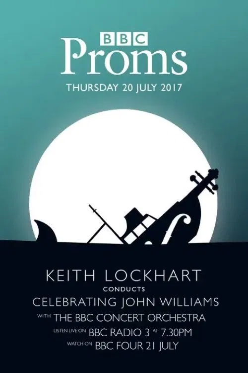 BBC Proms - Celebrating John Williams movie poster