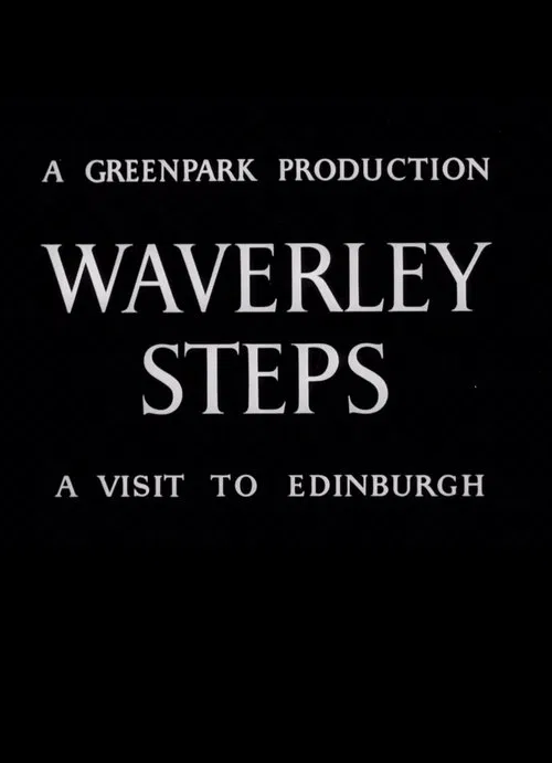 Poster do filme Waverley Steps: A Visit to Edinburgh