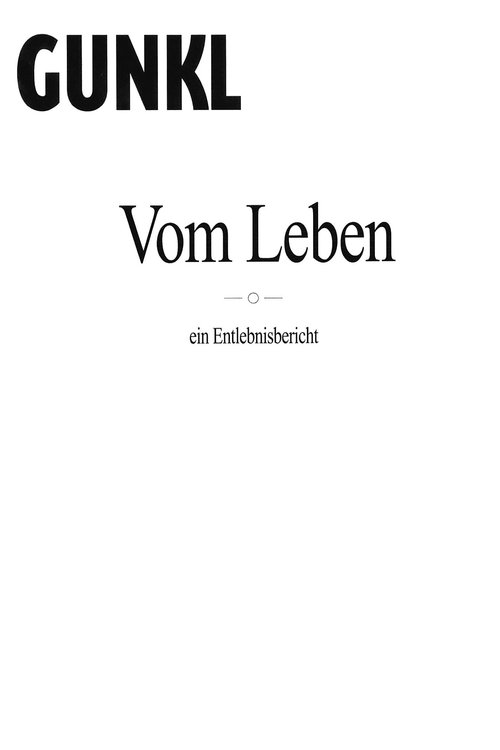 Gunkl: Vom Leben - ein Entlebnisbericht movie poster