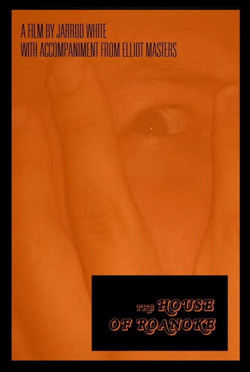 The House of Roanoke: "Selections from Last Wills & Testaments of Evil Men Vanished" movie poster