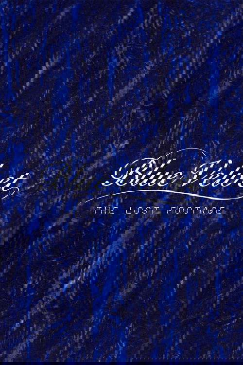 Blue Velvet: The Lost Footage movie poster