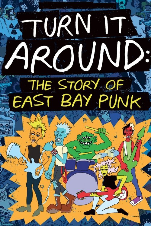 Turn It Around: The Story of East Bay Punk movie poster