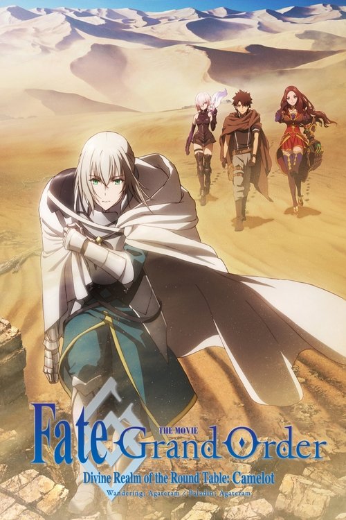 Fate/Grand Order: Divine Realm of the Round Table - Camelot Wandering; Agateram movie poster
