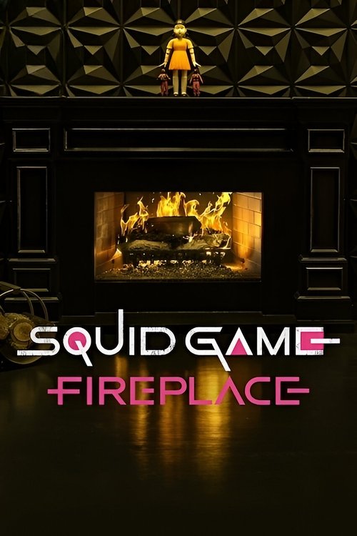 Squid Game: Fireplace movie poster