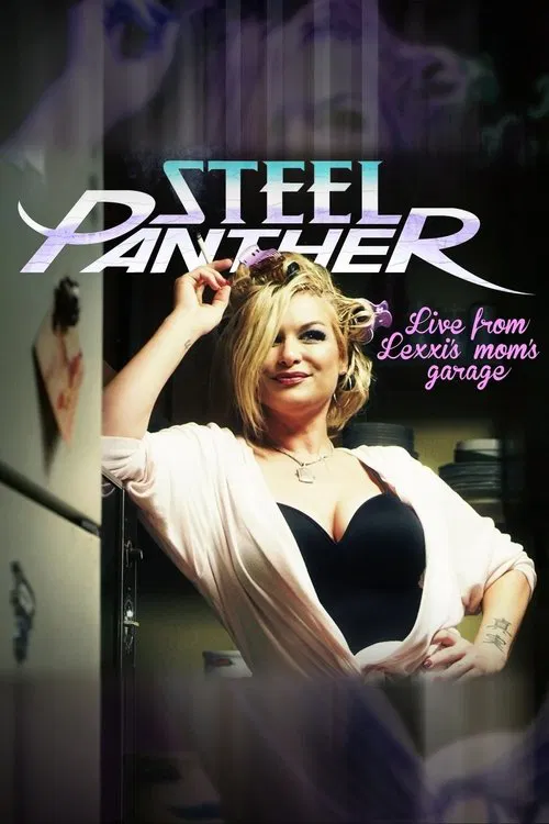 Steel Panther Live from Lexxi's Mom's Garage movie poster