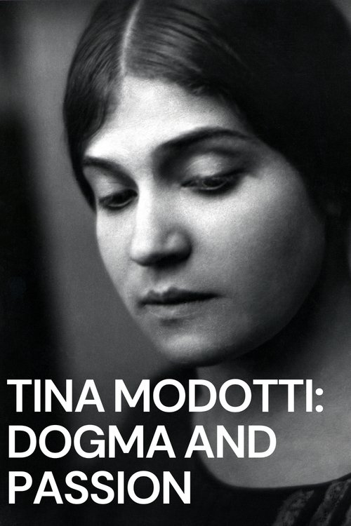 Tina Modotti: Dogma and Passion movie poster