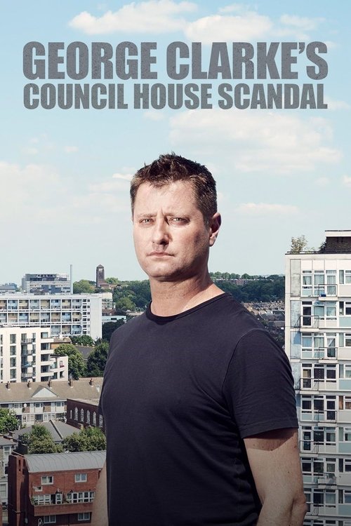 George Clarke's Council House Scandal movie poster