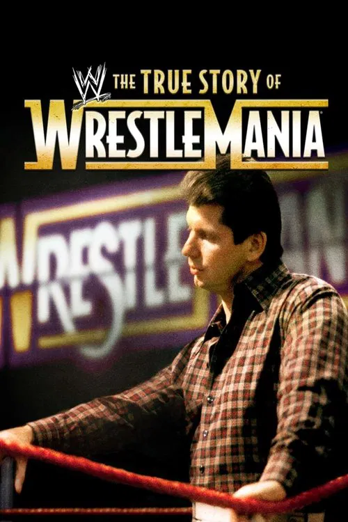 The True Story of WrestleMania movie poster