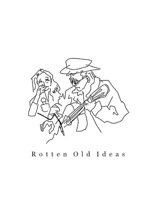 Rotten Old Ideas movie poster