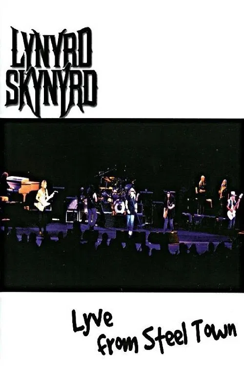 Lynyrd Skynyrd: Lyve from Steel Town movie poster