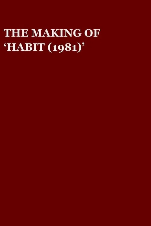 The Making of 'Habit (1981)' movie poster