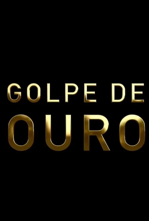Poster do filme Golpe de Ouro