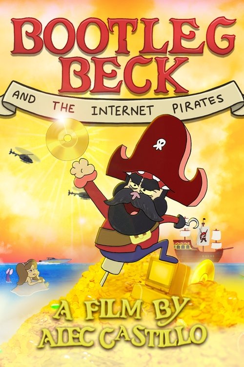 Poster do filme Bootleg Beck and the Internet Pirates