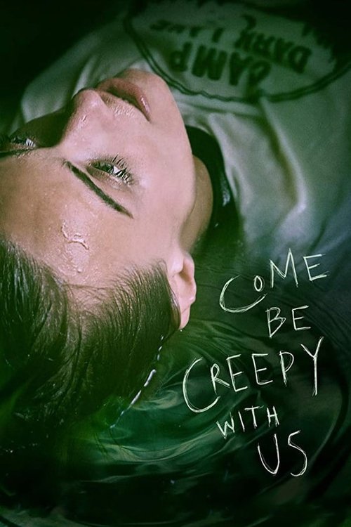 Come be Creepy with Us movie poster
