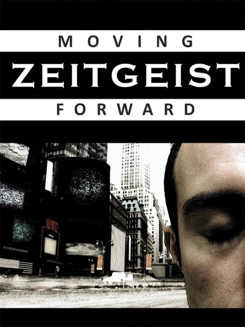 Poster do filme Zeitgeist: Moving Forward