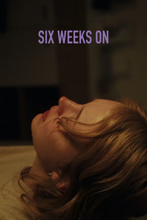 Six Weeks On movie poster