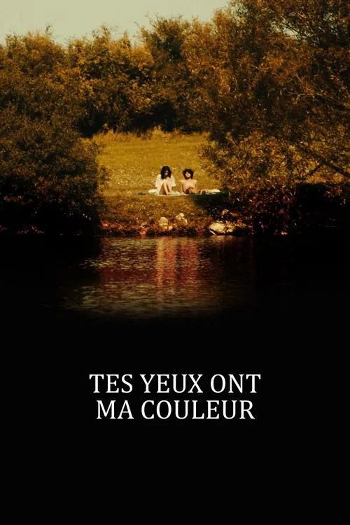 Tes yeux ont ma couleur movie poster
