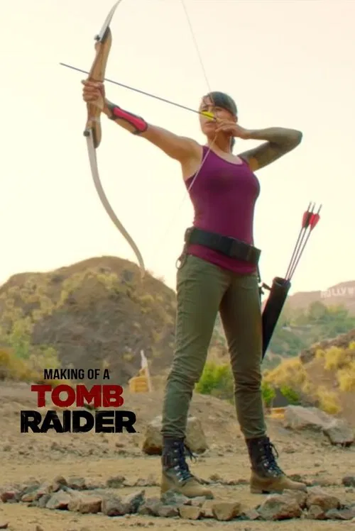 The Making of a Tomb Raider movie poster