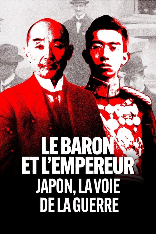 Le Baron et l'Empereur : Japon, la voie de la guerre movie poster