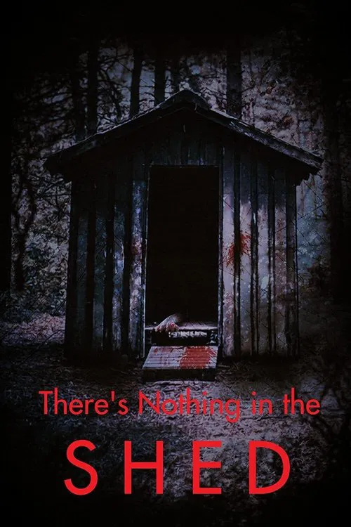 There's Nothing in the Shed movie poster