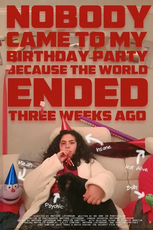 Nobody Came to My Birthday Party Because the World Ended Three Weeks Ago movie poster