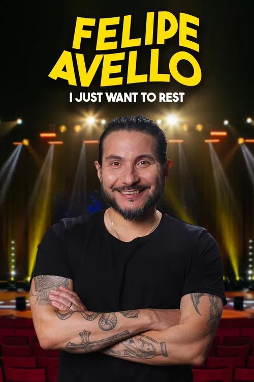 Poster do filme Felipe Avello: I just want to rest