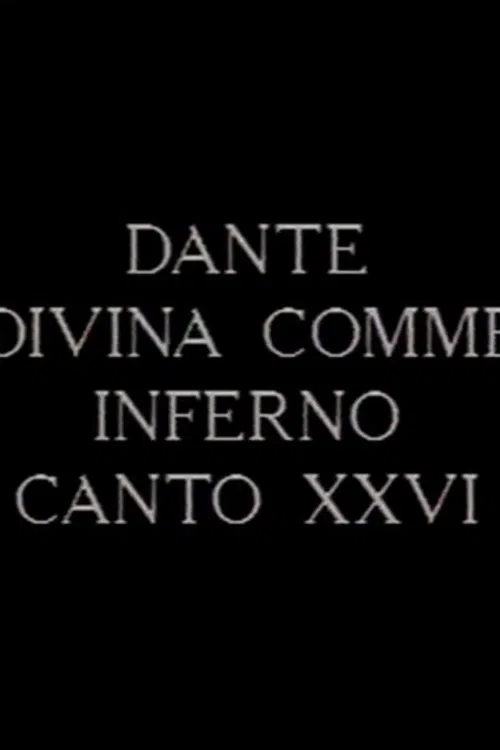 Canto XXVI dell’Inferno della Divina Commedia di Dante movie poster