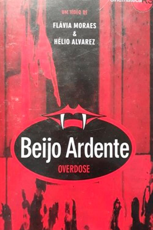 Beijo Ardente – Overdose movie poster