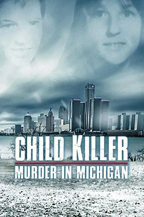 Child Killer: Murder in Michigan tv show poster