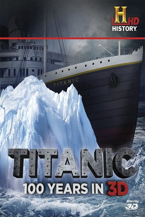 Titanic: 100 Years in 3D movie poster