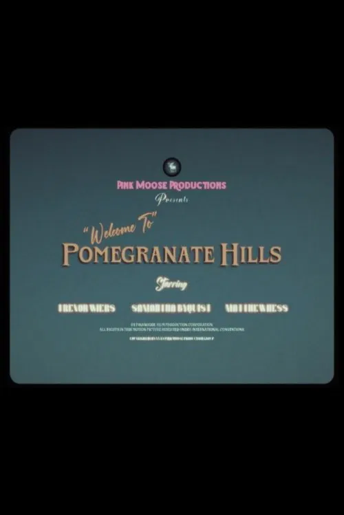 “Welcome To” Pomegranate Hills movie poster