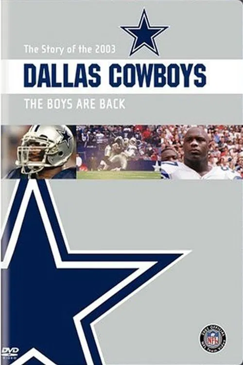 The Story of the 2003 Dallas Cowboys: The Boys Are Back movie poster
