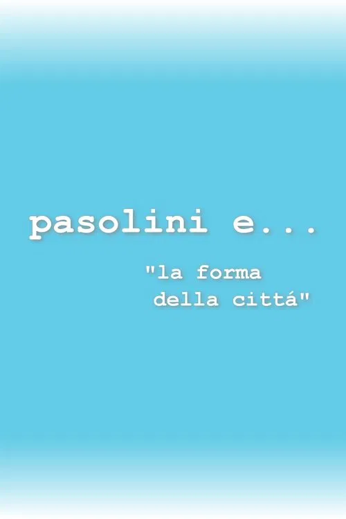 Pasolini and the Form of the City movie poster