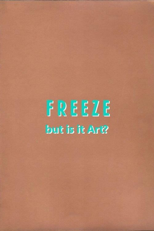 Freeze: But is it Art? movie poster