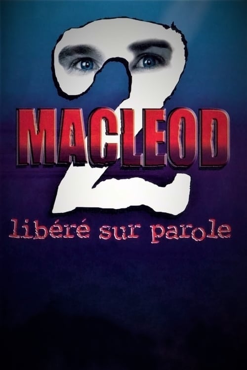 MacLeod 2: Libéré sur parole movie poster