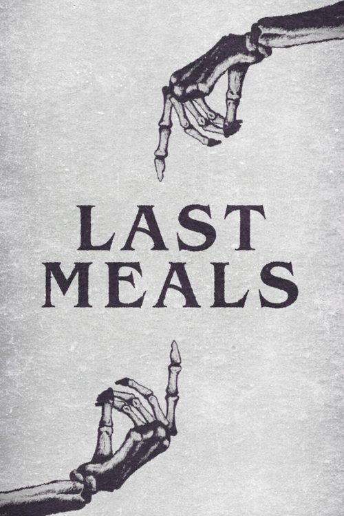 Last Meals tv show poster